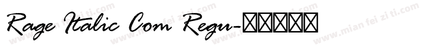 Rage Italic Com Regu字体转换